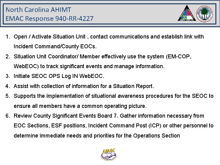 North Carolina AHIMT EMAC Response 940 -RR-4227 1. Open / Activate Situation Unit ,