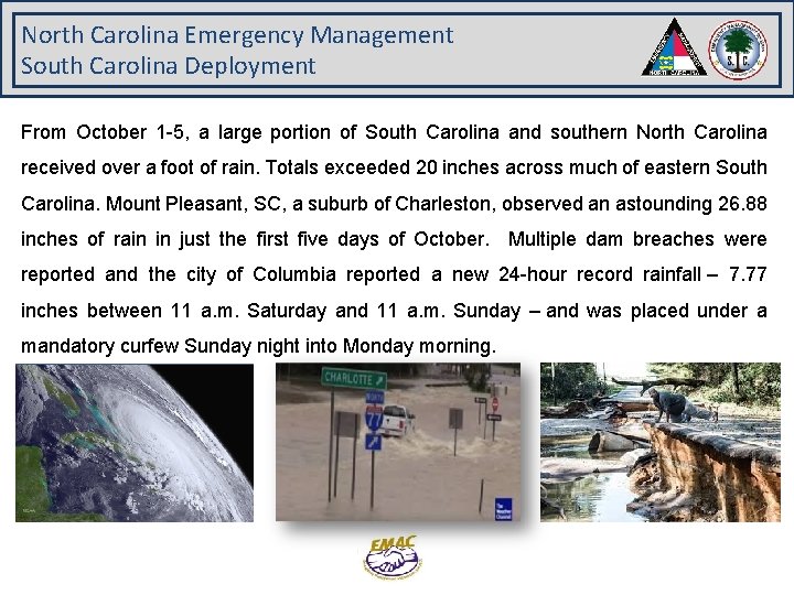 North Carolina Emergency Management South Carolina Deployment From October 1 -5, a large portion