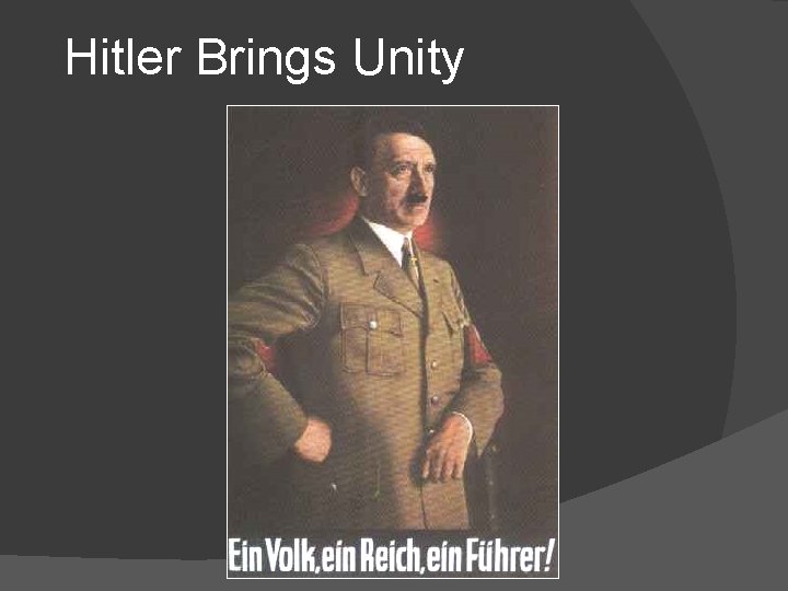 Hitler Brings Unity 