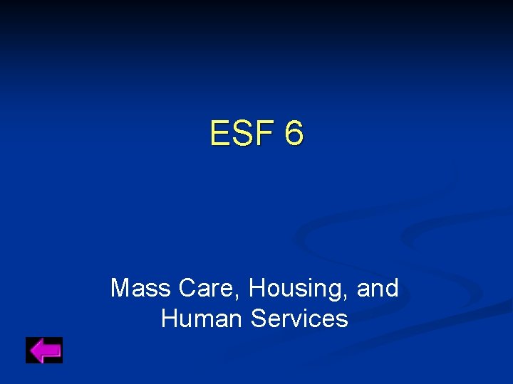 ESF 6 Mass Care, Housing, and Human Services 