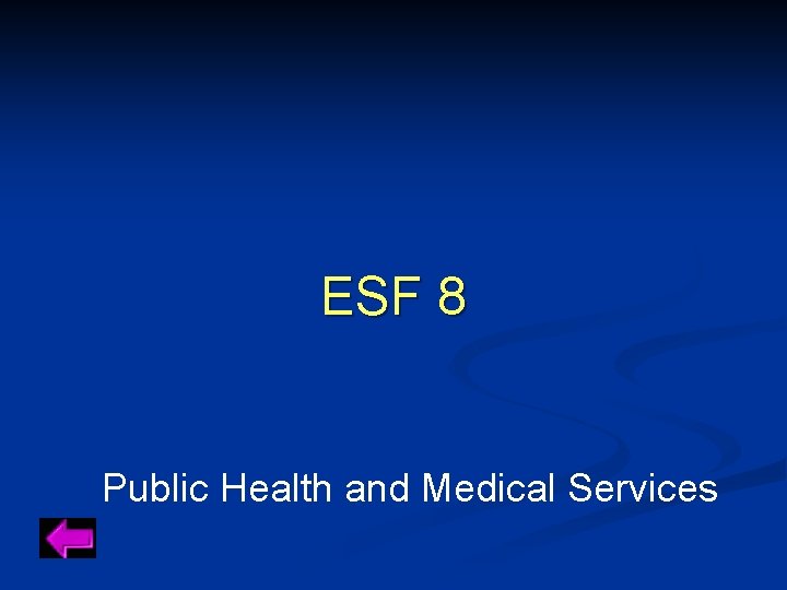 ESF 8 Public Health and Medical Services 