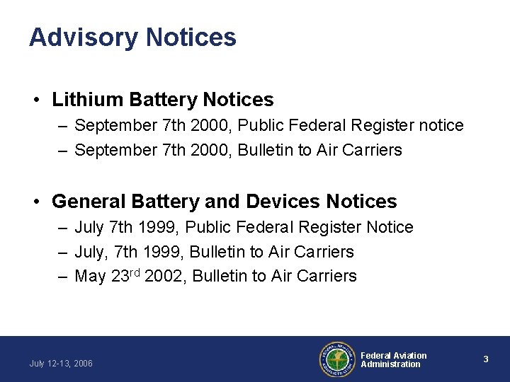 Advisory Notices • Lithium Battery Notices – September 7 th 2000, Public Federal Register