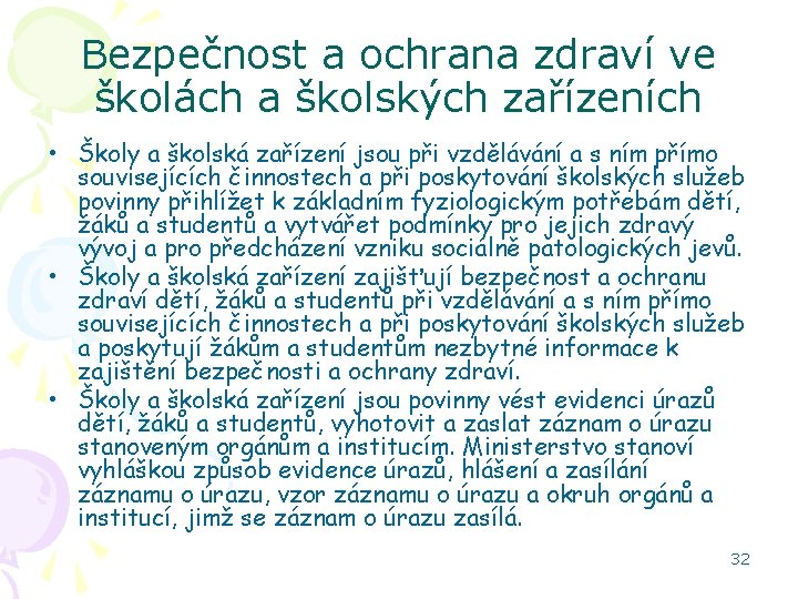 Bezpečnost a ochrana zdraví ve školách a školských zařízeních • Školy a školská zařízení