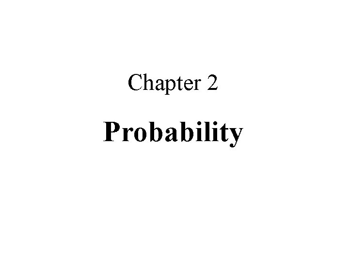 Chapter 2 Probability 