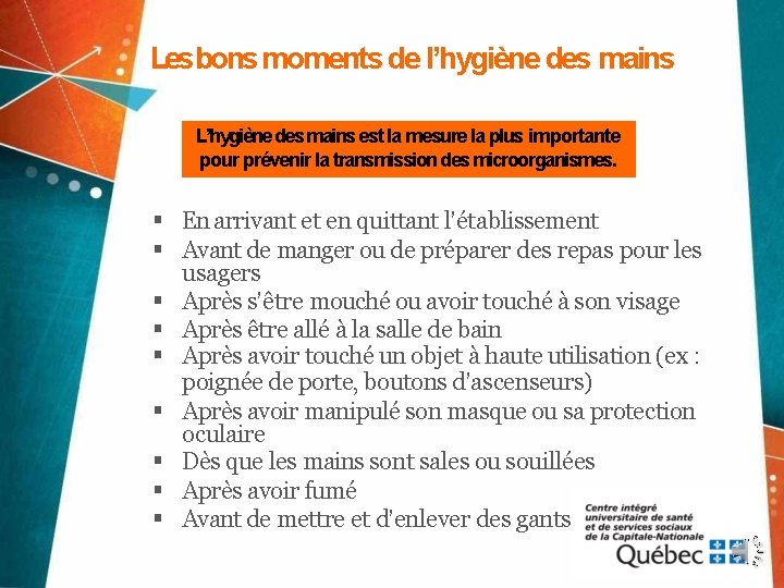 Lesbons moments de l’hygiène des mains L’hygiène des mains est la mesure la plus