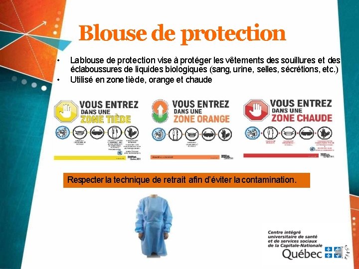 Blouse de protection • • La blouse de protection vise à protéger les vêtements