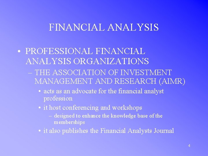 FINANCIAL ANALYSIS • PROFESSIONAL FINANCIAL ANALYSIS ORGANIZATIONS – THE ASSOCIATION OF INVESTMENT MANAGEMENT AND