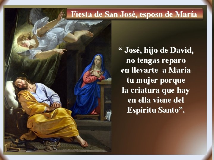 Fiesta de San José, esposo de María “ José, hijo de David, no tengas