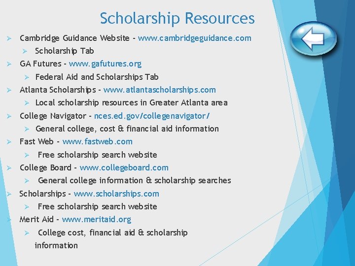 Scholarship Resources Ø Cambridge Guidance Website – www. cambridgeguidance. com Ø Ø GA Futures