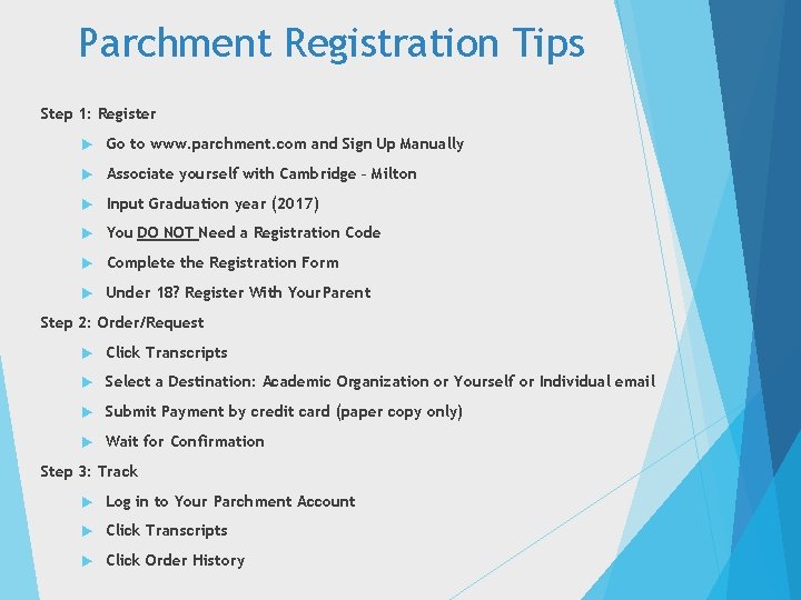 Parchment Registration Tips Step 1: Register Go to www. parchment. com and Sign Up