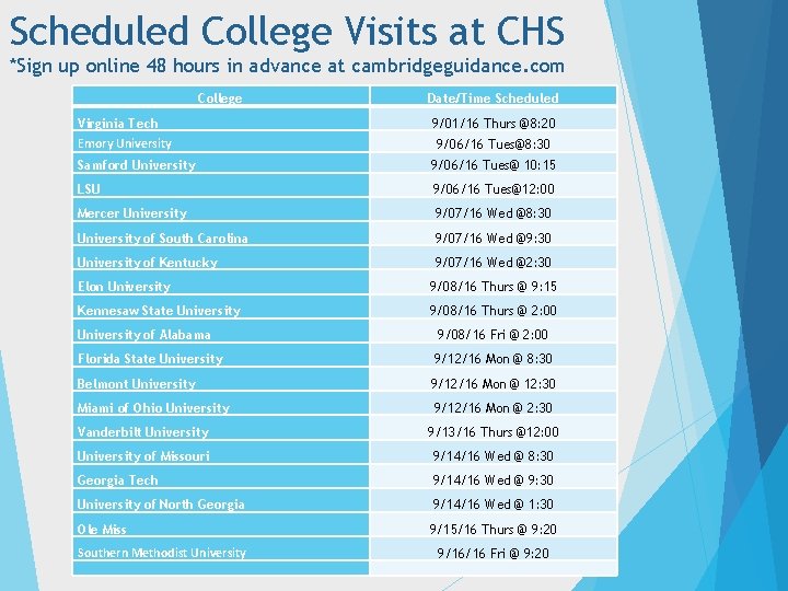 Scheduled College Visits at CHS *Sign up online 48 hours in advance at cambridgeguidance.