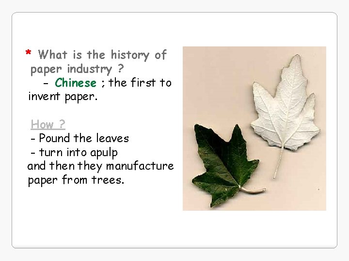 * What is the history of paper industry ? - Chinese ; the first