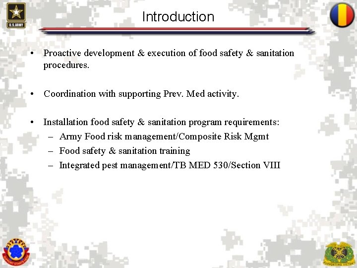 Introduction • Proactive development & execution of food safety & sanitation procedures. • Coordination