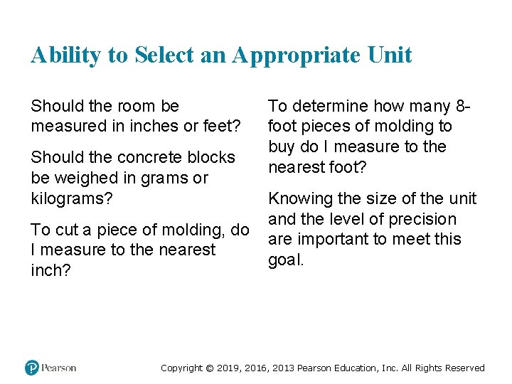 Ability to Select an Appropriate Unit Should the room be measured in inches or