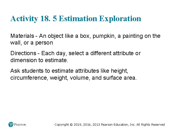 Activity 18. 5 Estimation Exploration Materials - An object like a box, pumpkin, a