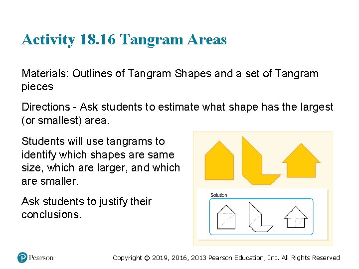 Activity 18. 16 Tangram Areas Materials: Outlines of Tangram Shapes and a set of