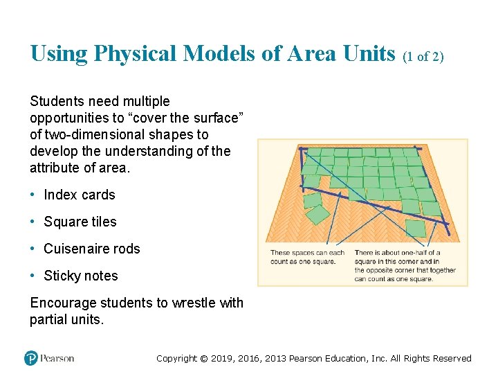 Using Physical Models of Area Units (1 of 2) Students need multiple opportunities to