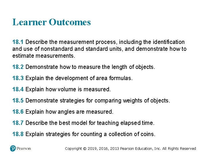 Learner Outcomes 18. 1 Describe the measurement process, including the identification and use of