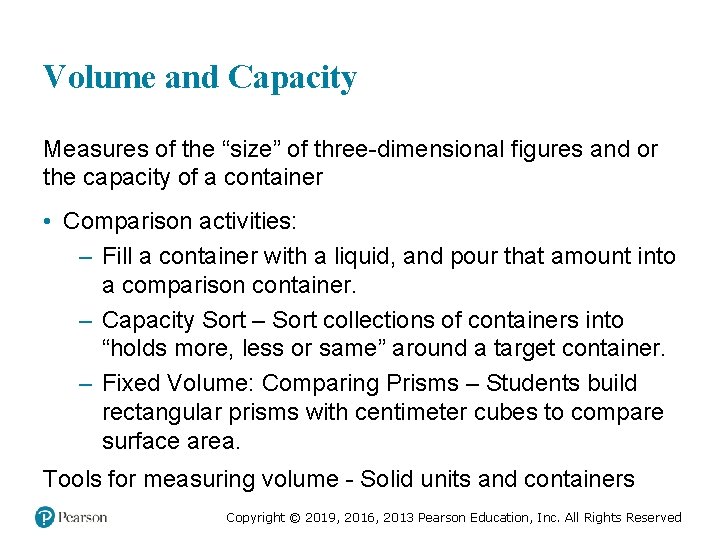 Volume and Capacity Measures of the “size” of three-dimensional figures and or the capacity
