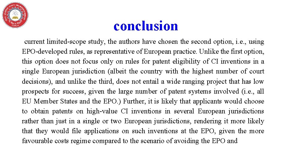 conclusion current limited-scope study, the authors have chosen the second option, i. e. ,