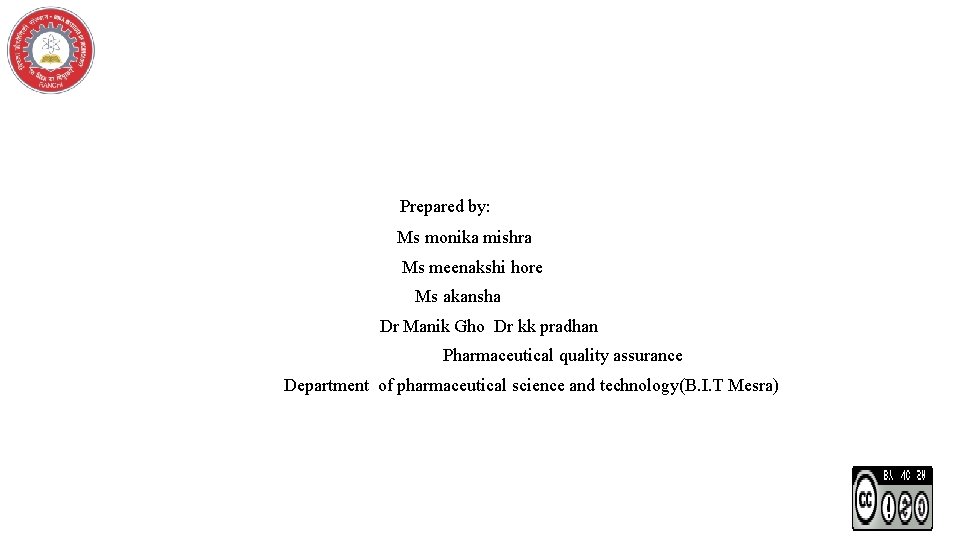 Prepared by: Ms monika mishra Ms meenakshi hore Ms akansha Dr Manik Gho Dr