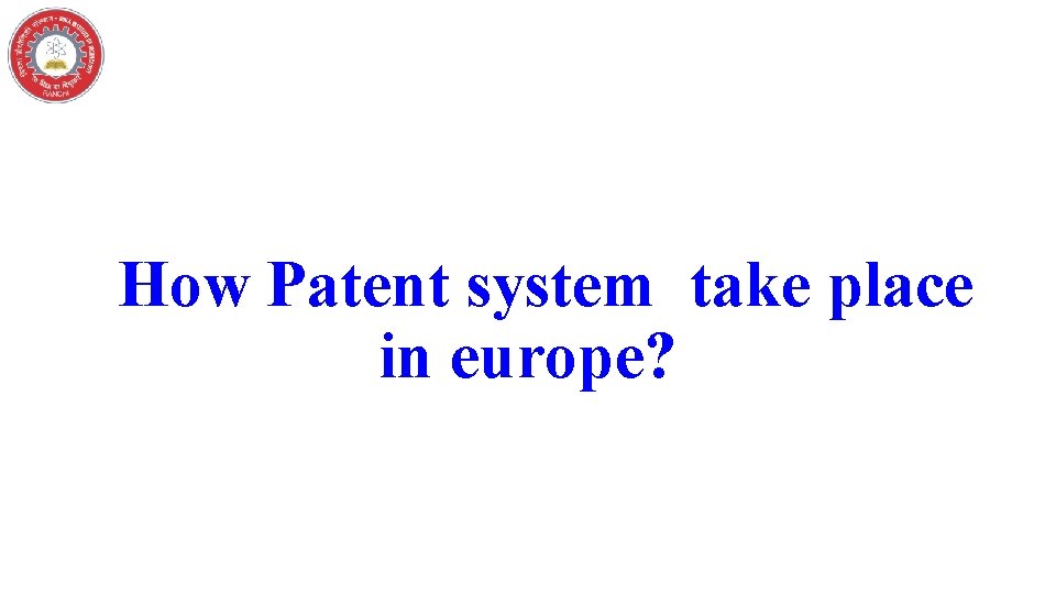 How Patent system take place in europe? 