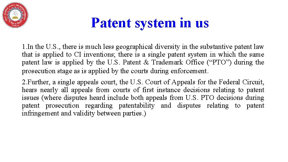 Patent system in us 1. In the U. S. , there is much less