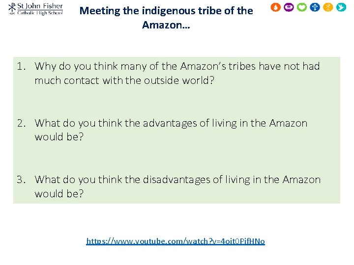 Meeting the indigenous tribe of the Amazon… 1. Why do you think many of