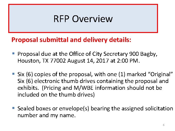 RFP Overview Proposal submittal and delivery details: § Proposal due at the Office of