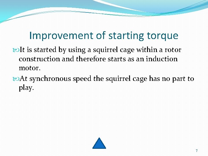 Improvement of starting torque It is started by using a squirrel cage within a