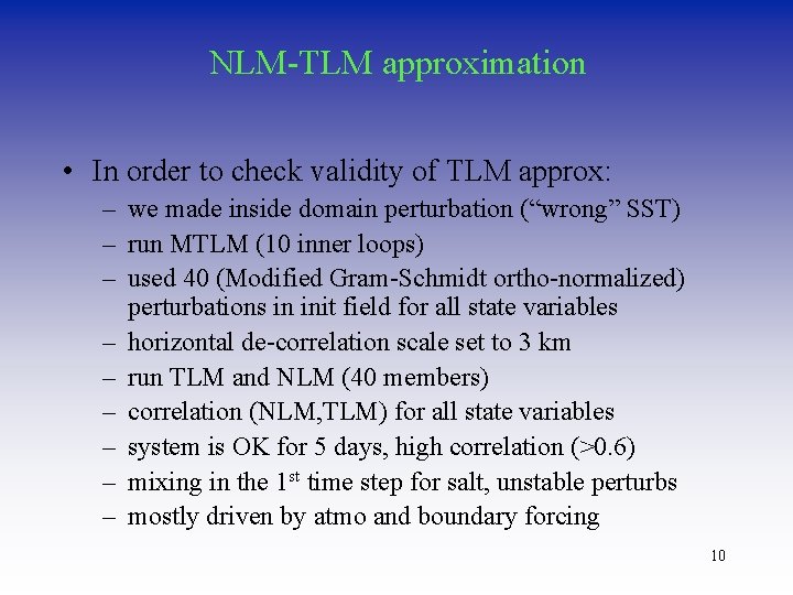 NLM-TLM approximation • In order to check validity of TLM approx: – we made