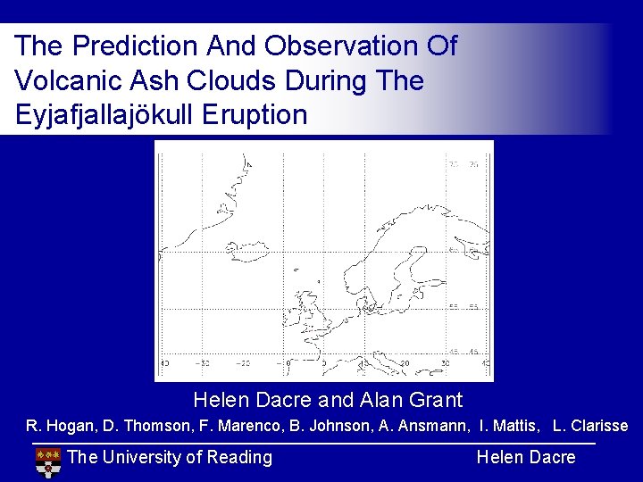 The Prediction And Observation Of Volcanic Ash Clouds During The Eyjafjallajökull Eruption Helen Dacre