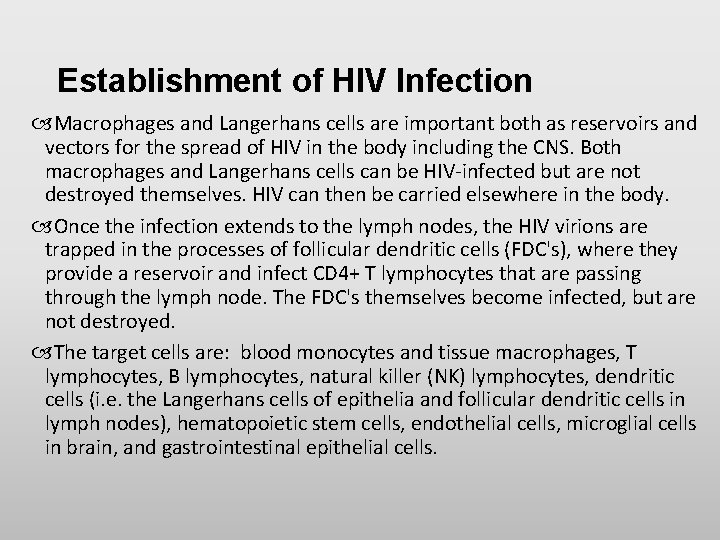 Establishment of HIV Infection Macrophages and Langerhans cells are important both as reservoirs and