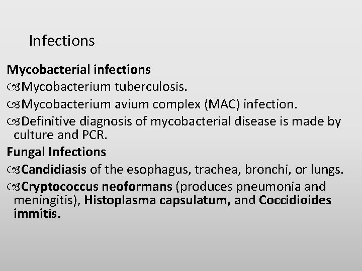 Infections Mycobacterial infections Mycobacterium tuberculosis. Mycobacterium avium complex (MAC) infection. Definitive diagnosis of mycobacterial