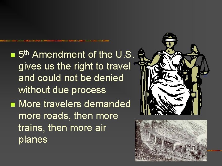 n n 5 th Amendment of the U. S. gives us the right to
