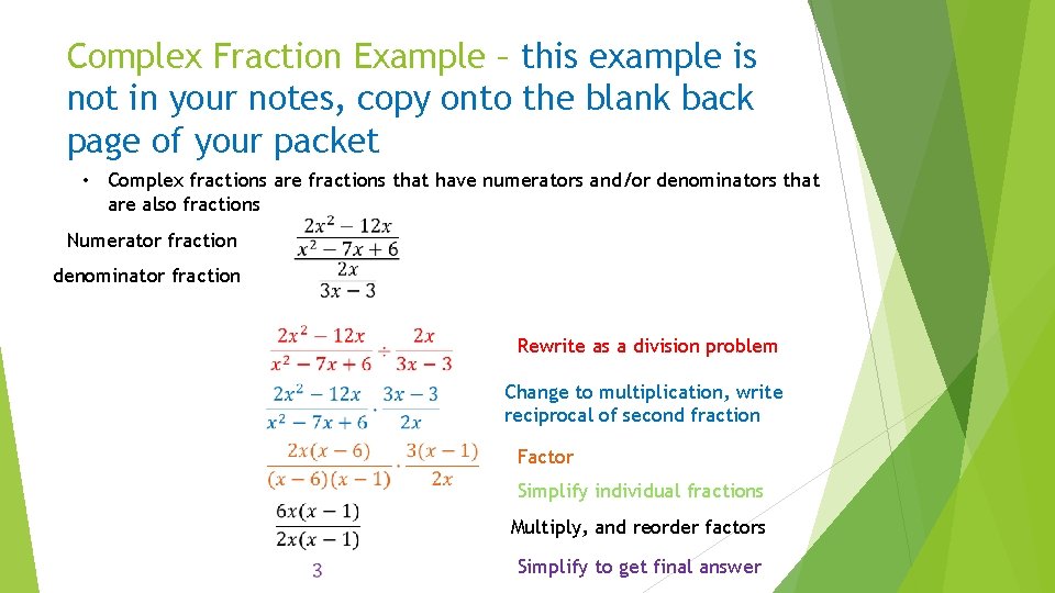 Complex Fraction Example – this example is not in your notes, copy onto the