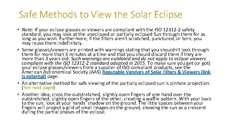 Safe Methods to View the Solar Eclipse • Note: If your eclipse glasses or