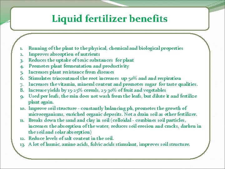 Liquid fertilizer benefits 1. 2. 3. 4. 5. 6. 7. 8. 9. 10. 11.