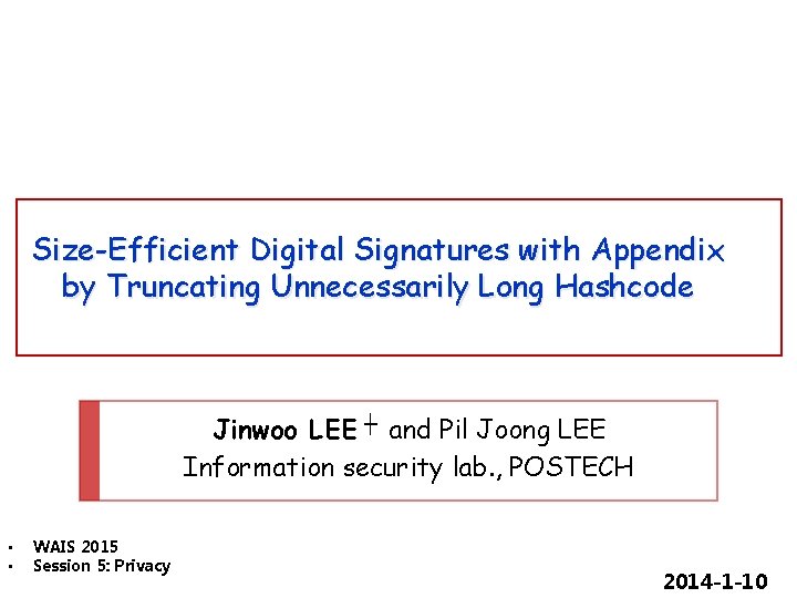 Size-Efficient Digital Signatures with Appendix by Truncating Unnecessarily Long Hashcode Jinwoo LEE ┼ and