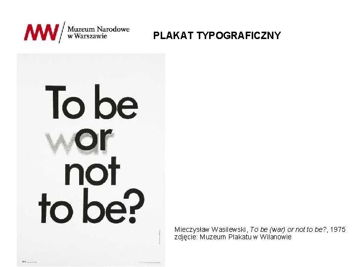 PLAKAT TYPOGRAFICZNY Mieczysław Wasilewski, To be (war) or not to be? , 1975 zdjęcie: