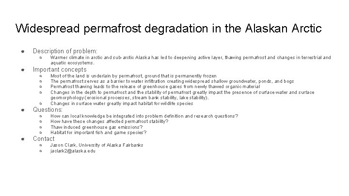 Widespread permafrost degradation in the Alaskan Arctic ● ● Description of problem: ○ Warmer Widespread permafrost degradation in the Alaskan Arctic ● ● Description of problem: ○ Warmer