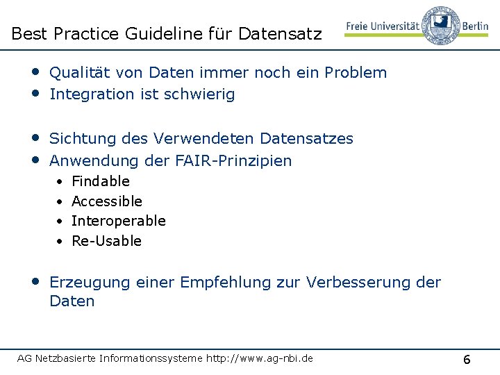 Best Practice Guideline für Datensatz • Qualität von Daten immer noch ein Problem •