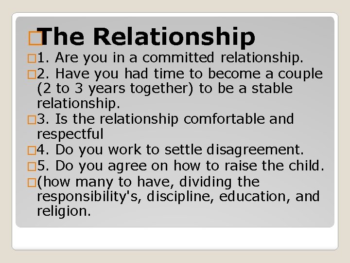 �The � 1. � 2. Relationship Are you in a committed relationship. Have you