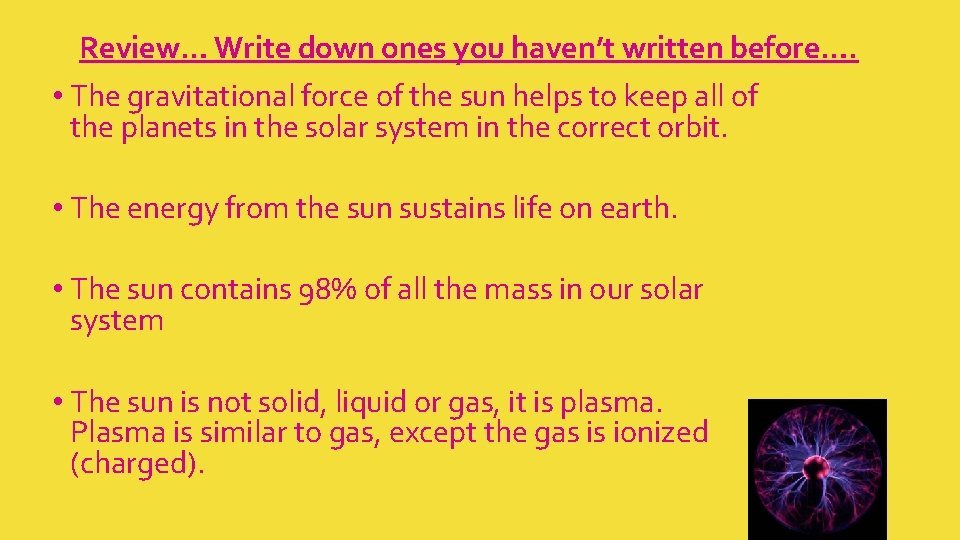 Review… Write down ones you haven’t written before…. • The gravitational force of the Review… Write down ones you haven’t written before…. • The gravitational force of the