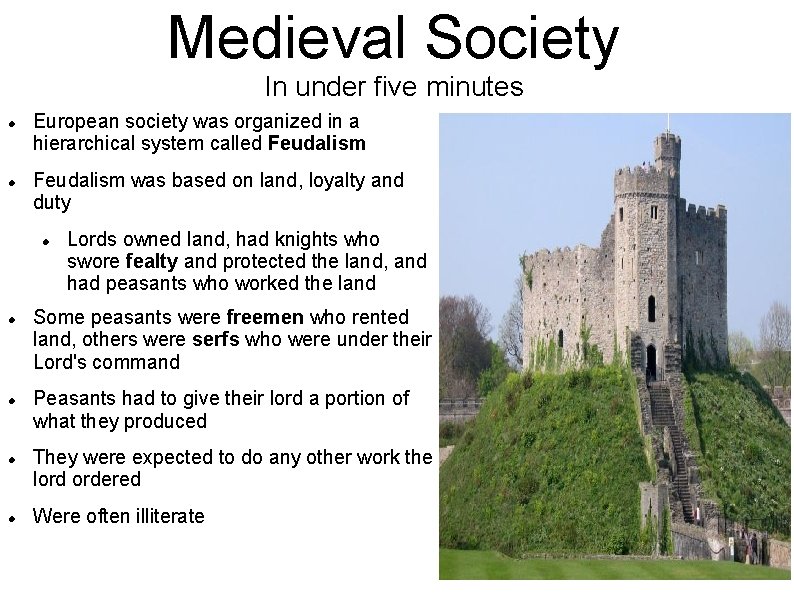 Medieval Society In under five minutes European society was organized in a hierarchical system