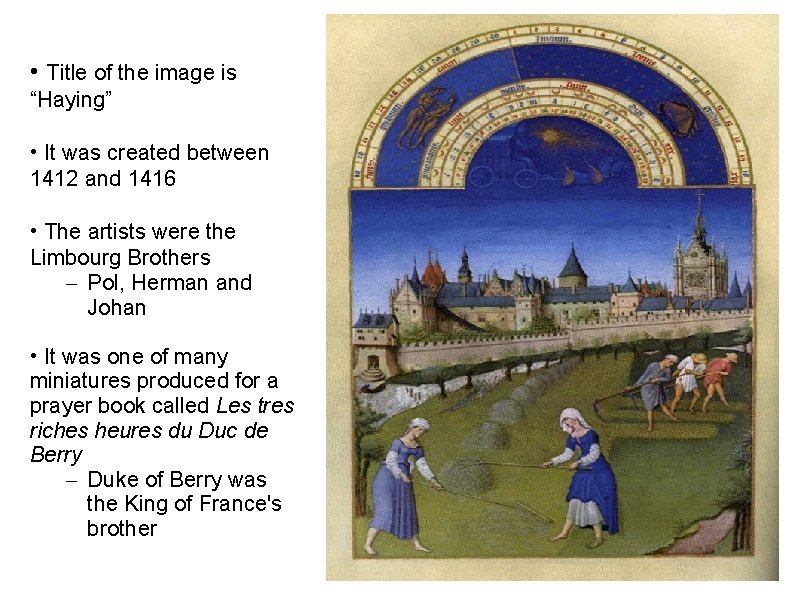  • Title of the image is “Haying” • It was created between 1412