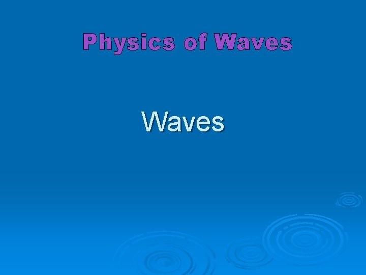 Physics of Waves 