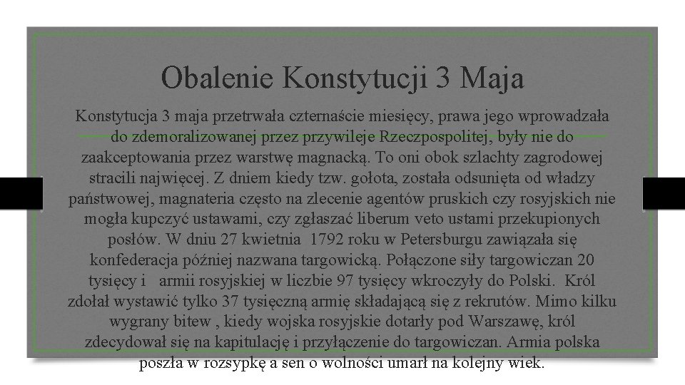 Obalenie Konstytucji 3 Maja Konstytucja 3 maja przetrwała czternaście miesięcy, prawa jego wprowadzała do