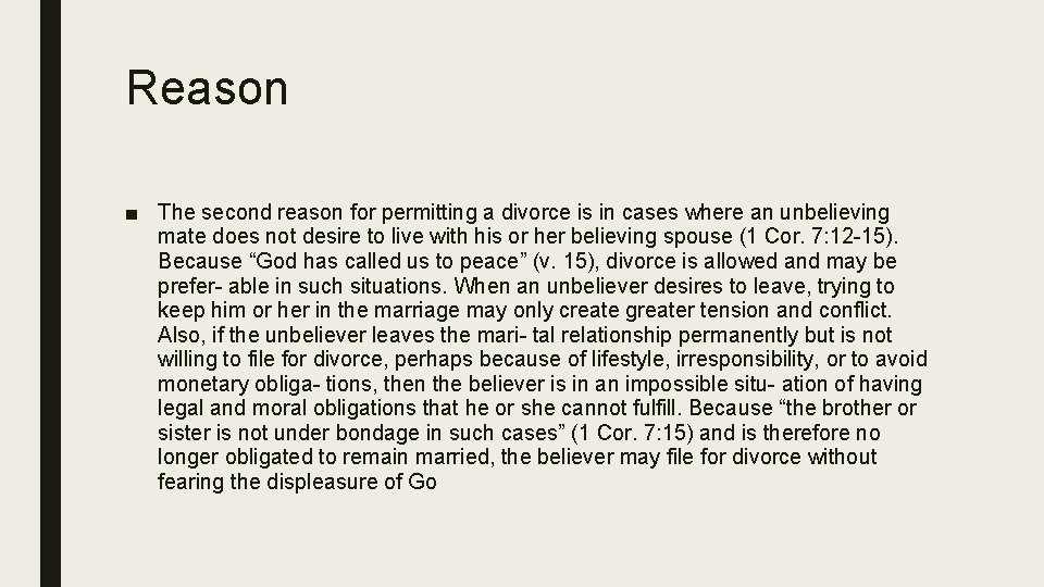 Reason ■ The second reason for permitting a divorce is in cases where an