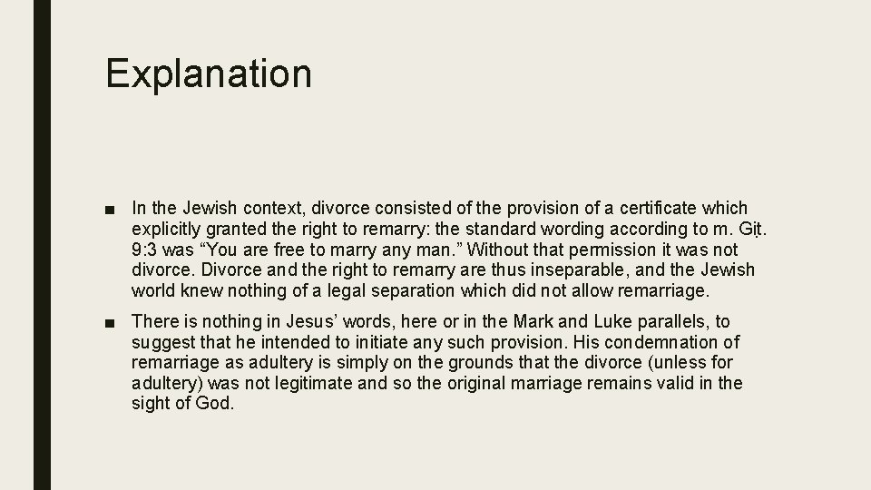 Explanation ■ In the Jewish context, divorce consisted of the provision of a certificate